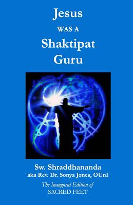 Jesus Was a Shaktipat Guru - Shraddhananda, Swami