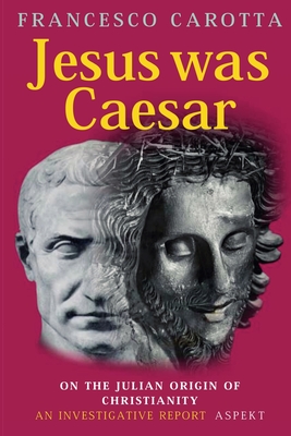 Jesus was Caesar - Carotta, Francesco