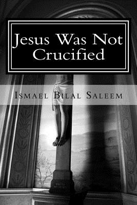 Jesus Was Not Crucified - Campbell, I D