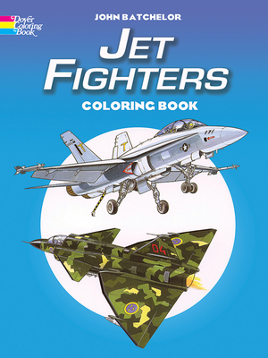 Jet Fighters Coloring Book - Batchelor, John