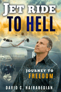 Jet Ride To Hell...Journey To Freedom: 1,000 Hamburger Days