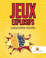 Jeux Explosifs: Labyrinthe Adulte