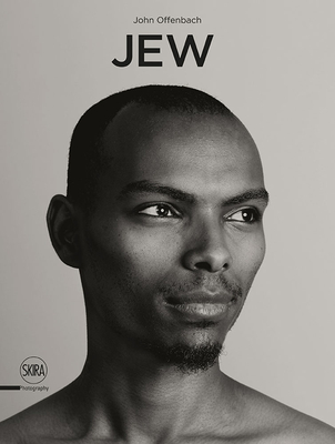 Jew: A Photographic Project by John Offenbach - Baum, Devorah