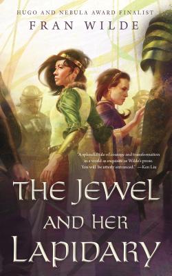 Jewel and Her Lapidary - Wilde, Fran