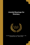 Jeweled Bearings for Watches;