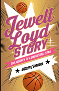 Jewell Loyd Story: The Journey of a Basketball Star