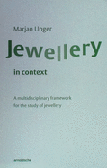 Jewellery in Context: A Multidisciplinary Framework for the Study of Jewellery
