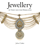 Jewellery of Tibet and the Himalayas - Clarke, John