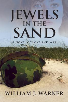 Jewels in the Sand: A Novel of Love and War - Warner, William J