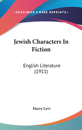 Jewish Characters In Fiction: English Literature (1911)