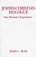 Jewish-Christian Dialogue: One Woman's Experience