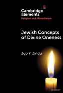 Jewish Concepts of Divine Oneness: A Comparative Introduction