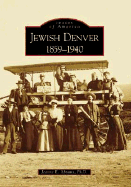 Jewish Denver: 1859-1940