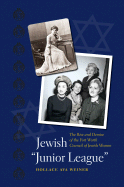 Jewish "Junior League": The Rise and Demise of the Fort Worth Council of Jewish Women