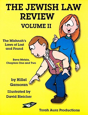 Jewish Law Review Vol. 2: The Mishnah on Lost & Found - Grishaver, Joel Lurie (Editor), and Gamoran, Hillel