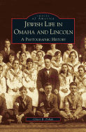 Jewish Life in Omaha and Lincoln: A Photographic History