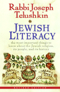 Jewish Literacy: The Most Important Things to Know about the Jewish Religion, Its People, and Its History (Revised)