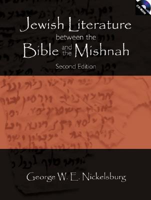 Jewish Literature Between the Bible and the Mishnah: A Historical and Literary Introduction - Nickelsburg, George W E