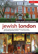 Jewish London, 3rd Edition: A Comprehensive Guidebook for Visitors and Londoners