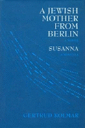 Jewish Mother from Berlin and Susanna: A Novel