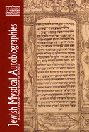 Jewish Mystical Autobiographies: The Book of Visions and Megillat Setarim