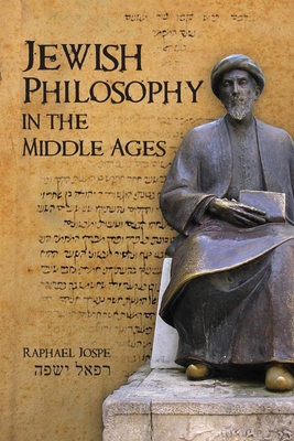 Jewish Philosophy in the Middle Ages - Jospe, Raphael