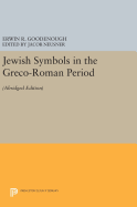 Jewish Symbols in the Greco-Roman Period: Abridged Edition