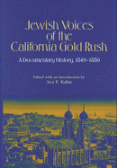 Jewish Voices of the California Gold Rush: A Documentary History, 1849-1880