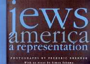 Jews America: A Representation - Brenner, Frederic (Photographer), and Schama, Simon