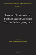 Jews and Christians in the First and Second Centuries: The Interbellum 70 132 Ce