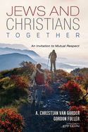 Jews and Christians Together: An Invitation to Mutual Respect