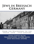 Jews in Breisach: From the Beginnings to the Shoah, 12th - 19th Century