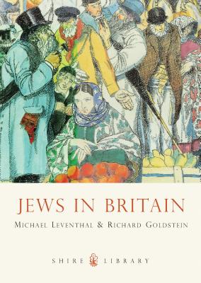 Jews in Britain - Leventhal, Michael, and Goldstein, Richard
