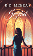Jezebel: A Novel