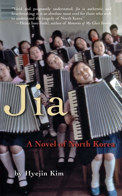 Jia: A Novel of North Korea - Kim, Hyejin