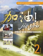 Jia You! Chinese for the Global Community: Textbook 2 with Audio CDs (Simplified & Traditional Character Edition) - Xu, Jialu, and Chen, Fu, and Wang, Ruojiang