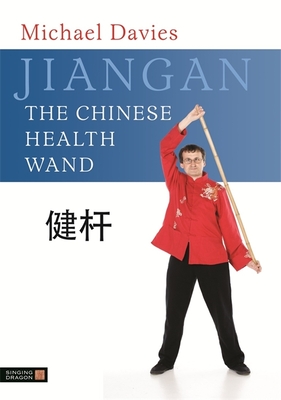 Jiangan: The Chinese Health Wand - Davies, Michael