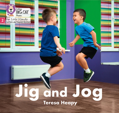 Jig and Jog: Phase 2 Set 5 - Heapy, Teresa, and Collins Big Cat (Prepared for publication by)