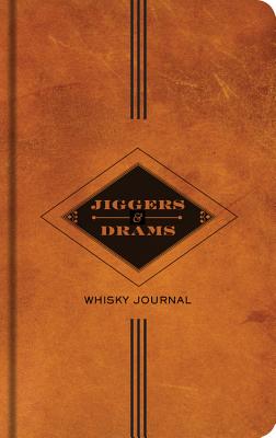 Jiggers and Drams: Whisky Journal - DeVito, Carlo