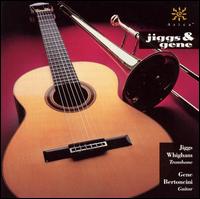 Jiggs & Gene - Jiggs Whigham & Gene Bertocini