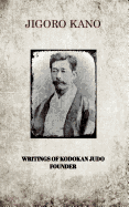 Jigoro Kano, Writings of Kodokan Judo Founder