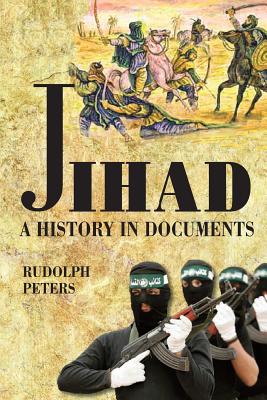 Jihad: A History in Documents - Peters, Rudolph