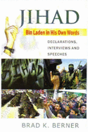 Jihad Bin Laden in His Own Words - Berner, Brad K. (Editor)