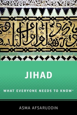 Jihad: What Everyone Needs to Know: What Everyone Needs to Know (R) - Afsaruddin, Asma