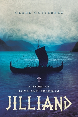 Jilliand: A Story of Love and Freedom - Gutierrez, Clare