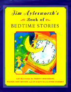 Jim Aylesworth's Book of Bedtime Stories - Aylesworth, Jim