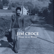 Jim Croce: Time in a Bottle