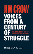 Jim Crow: Voices from a Century of Struggle Part 1 (Loa #376): 1876 - 1919: Reconstruction to the Red Summer