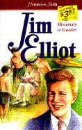 Jim Elliot: Missionary to Ecuador - Miller, Susan