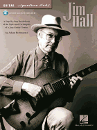 Jim Hall: A Step-By-Step Breakdown of the Styles and Techniques of a Jazz Guitar Genius